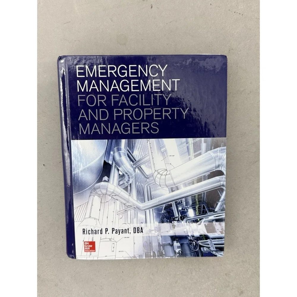 Emergency Management for Facility and Property Managers Richard Payant HB Book